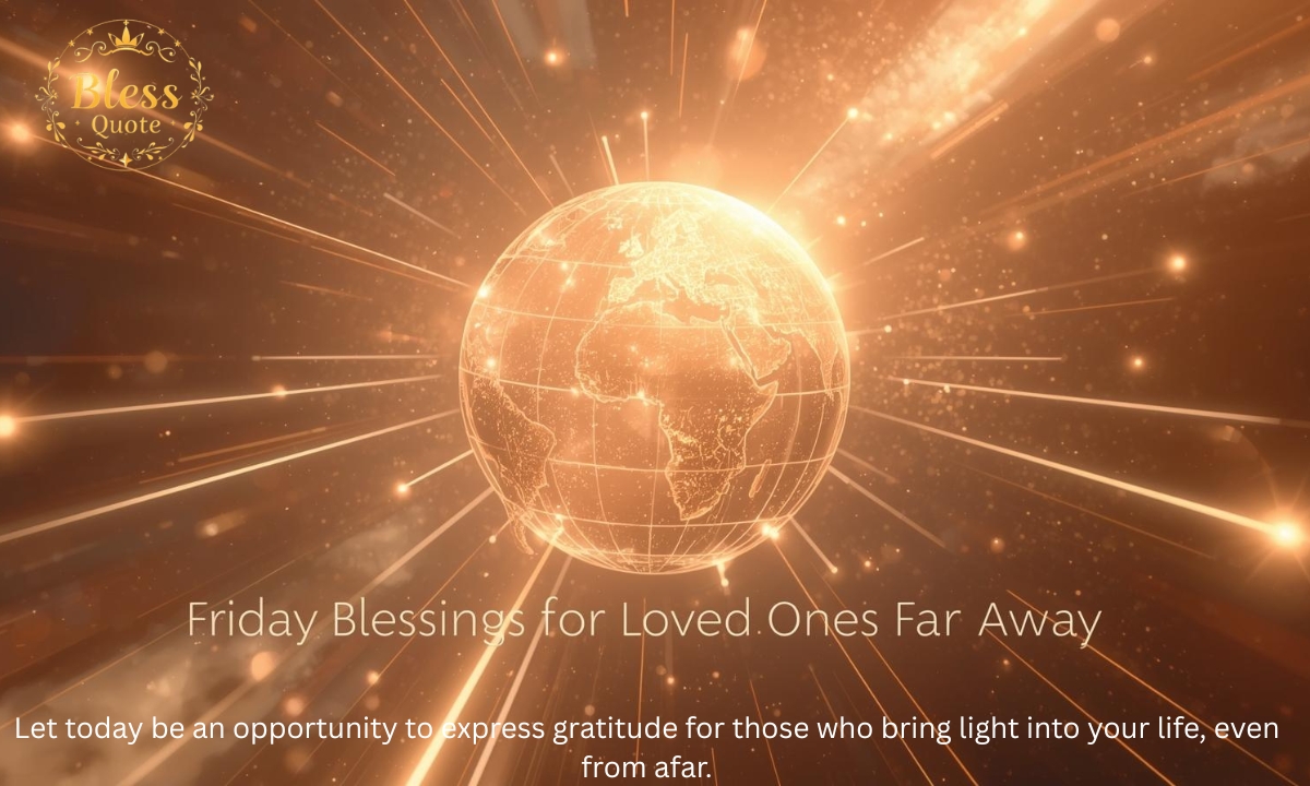friday-blessings-for-loved-ones-living-far-away