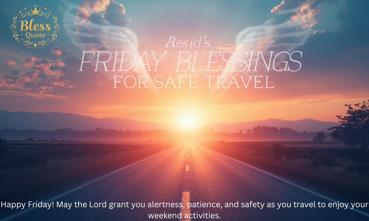 friday-blessings-for-safe-travel-and-weekend-protection