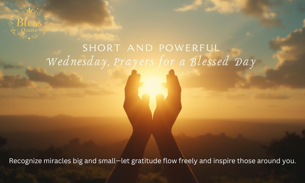 short-and-powerful-wednesday-prayers-for-a-blessed-day 