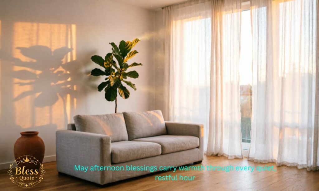 afternoon-blessings-carry-warmth-silent-hours